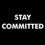 Stay committed