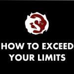 How to Exceed your limits